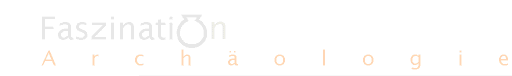 Faszination Arch�ologie